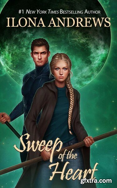 Sweep of the Heart - Ilona Andrews