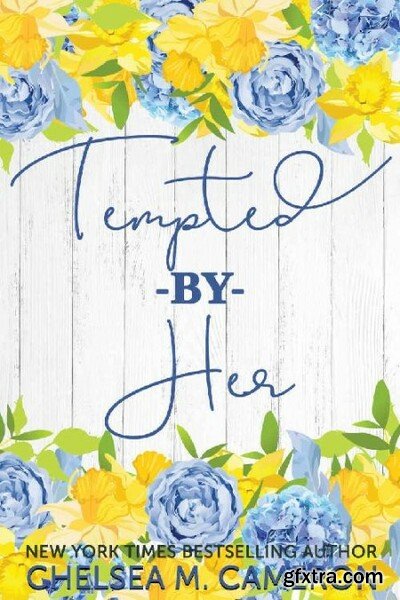 Tempted By Her Mainely Books C - Chelsea M  Cameron