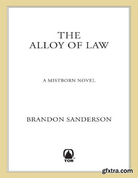 The Alloy of Law  A Mistborn Novel