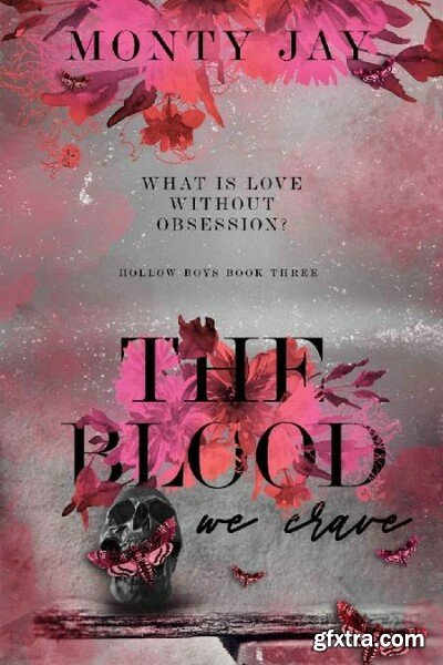 The Blood we Crave (The Hollow) - Monty Jay