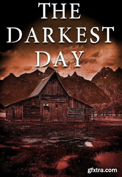 The Darkest Day by Robert J  Walker