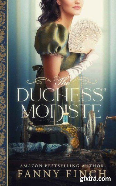 The Duchess\' Modiste  Sweet His - Fanny Finch