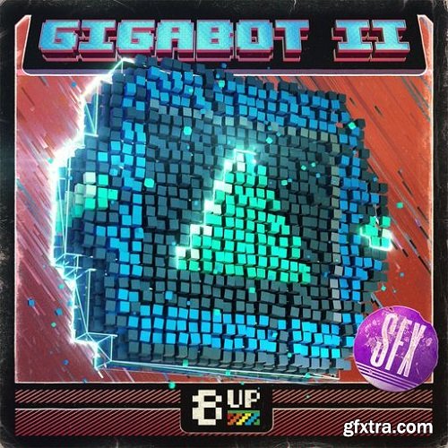 8UP Gigabot 2: SFX WAV-FANTASTiC