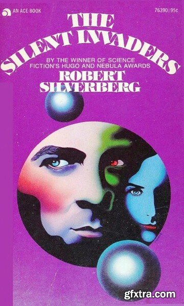 The Silent Invaders (1973) by Robert Silverberg