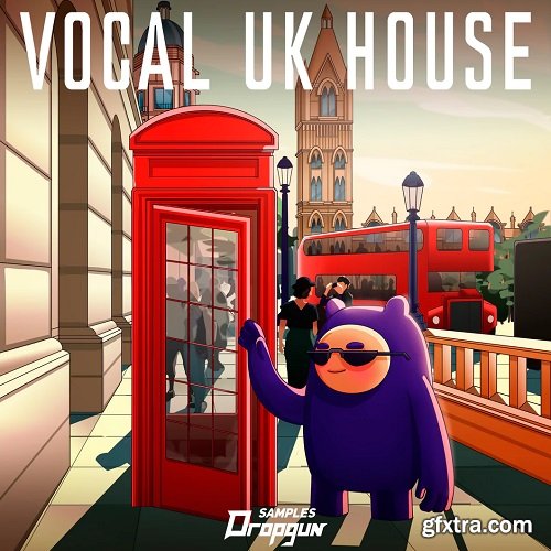 Dropgun Samples Vocal UK House WAV XFER RECORDS SERUM-FANTASTiC