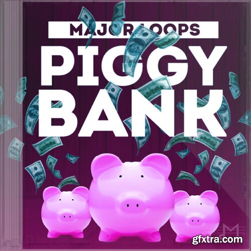 Major Loops Piggy Bank WAV-FANTASTiC