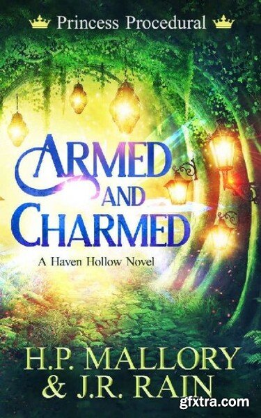 Armed and Charmed  A Paranormal - H P  Mallory