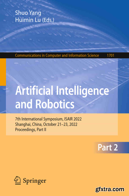 Artificial Intelligence and Robotics 7th International Symposium, ISAIR 2022, Part II