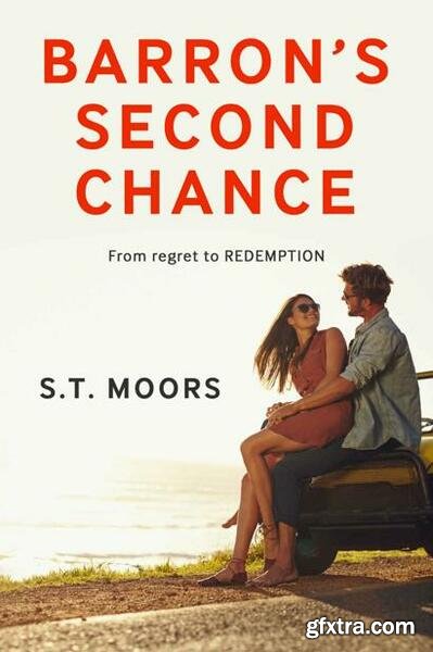 Barron s Second Chance by S T  Moors