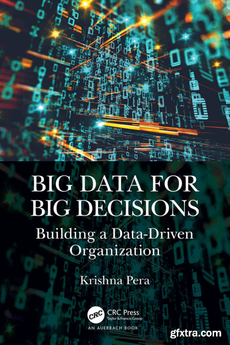 Big Data for Big Decisions Building a Data-Driven Organization