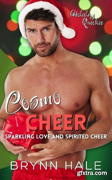 Cosmo Cheer  Sparkling Love and - Brynn Hale