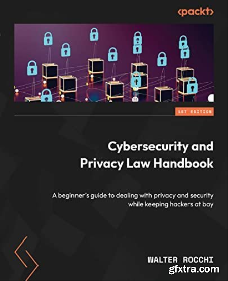 Cybersecurity and Privacy Law Handbook (True EPUB)