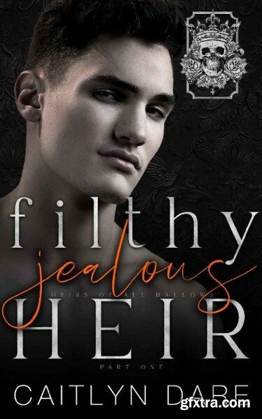 Filthy Jealous Heir  Part One  - Caitlyn Dare