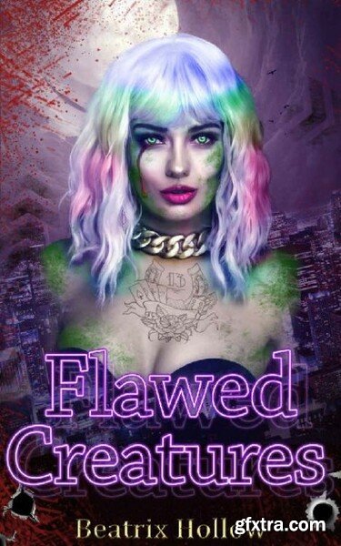 Flawed Creatures - Beatrix Hollow