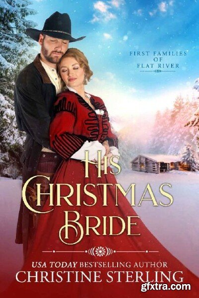 His Christmas Bride First Fami - Christine Sterling