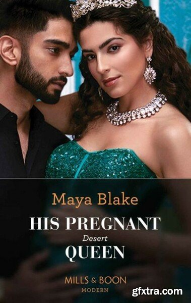 His Pregnant Desert Queen - Maya Blake