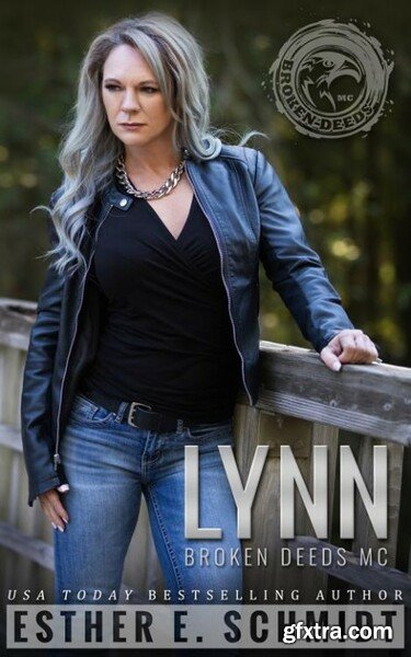 Lynn Broken Deeds MC - Esther E  Schmidt