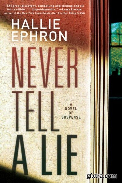 Never Tell a Lie  A Novel of Suspense