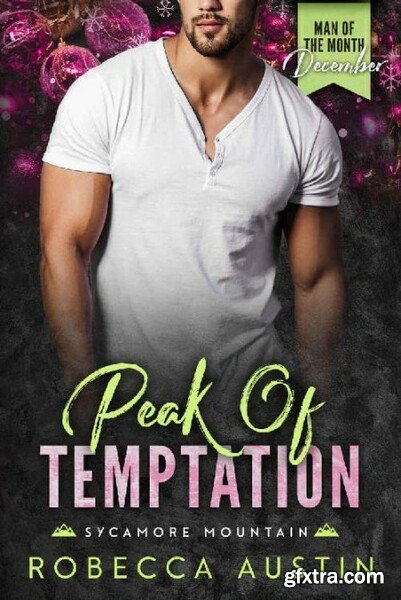 Peak of Temptation  A Man of th - Robecca Austin