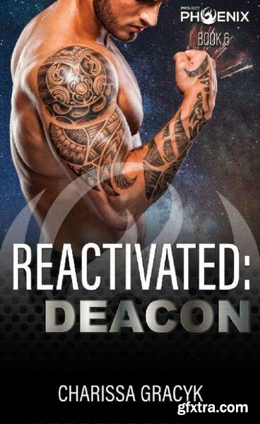 Reactivated  Deacon Project Ph - Charissa Gracyk