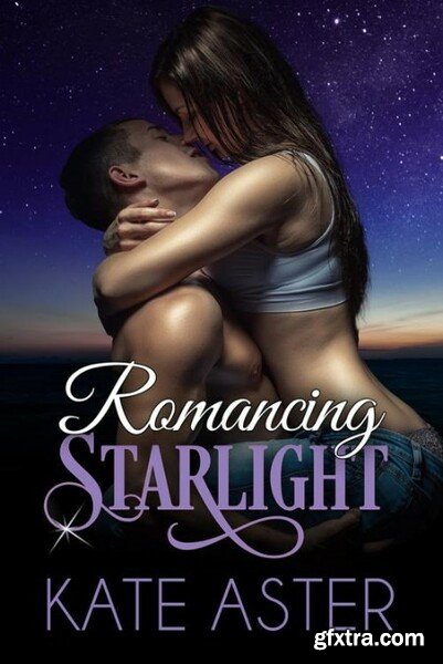 Romancing Starlight- Kate Aster