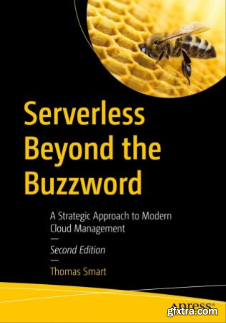 Serverless Beyond the Buzzword A Strategic Approach to Modern Cloud Management (True EPUB, MOBI)