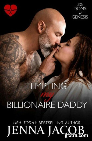 Tempting My Billionaire Daddy - Jenna Jacob