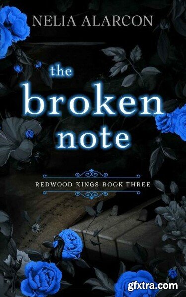 The Broken Note  Dark High Scho - Nelia Alarcon