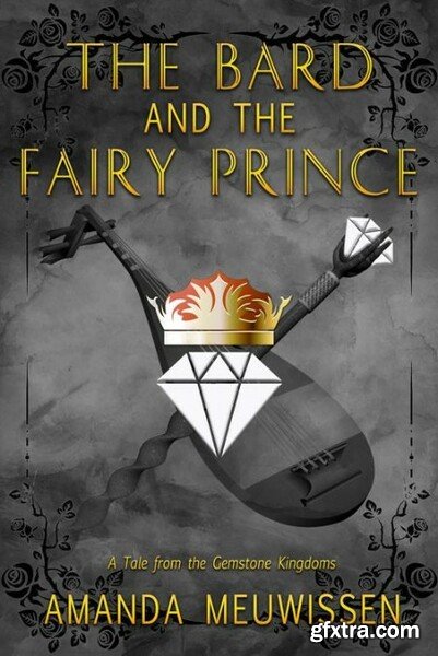 The Bard and the Fairy Prince - Amanda Meuwissen