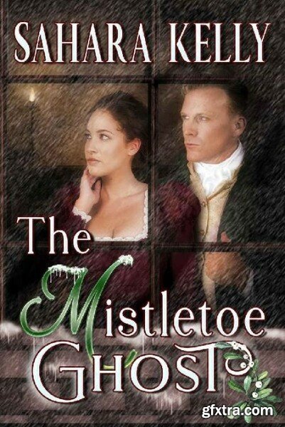 The Mistletoe Ghost - Sahara Kelly