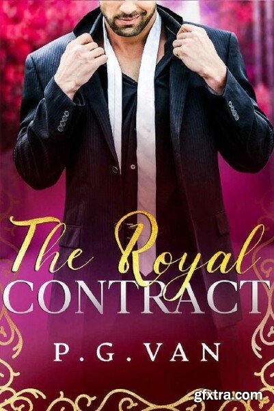 The Royal Contract  An Arranged - P G  Van