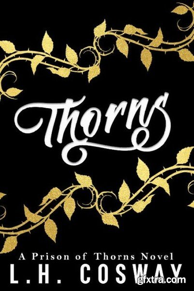 Thorns  A Prison of Thorns Nove - L H  Cosway