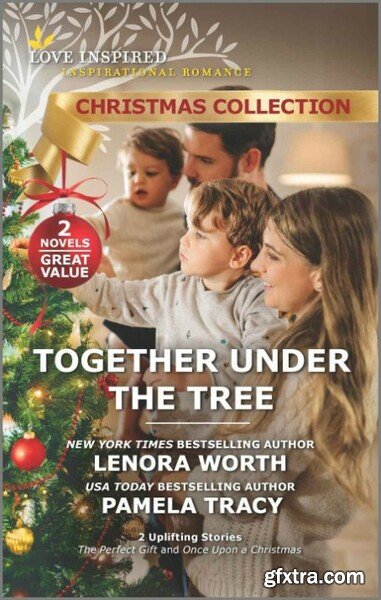 Together Under the Tree by Lenora Worth, Pamela Tracy