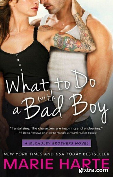 What to Do With a Bad Boy - Marie Harte