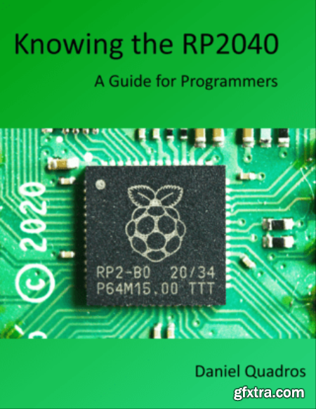 Knowing the RP2040  A Guide for Programmers