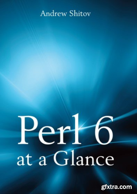Perl 6 at a Glance