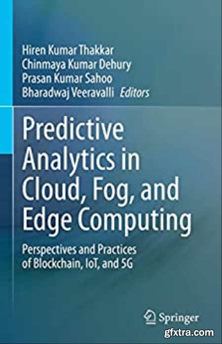 Predictive Analytics in Cloud, Fog, and Edge Computing