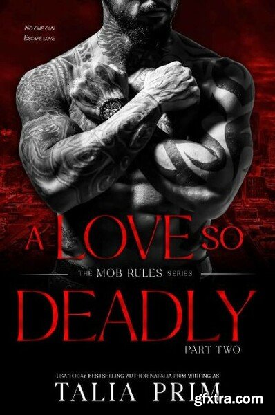 A Love So Deadly  Part Two Mob - Talia Prim