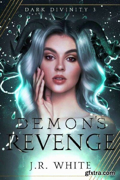 Demon\'s Revenge  Dark Divinity - J R  White