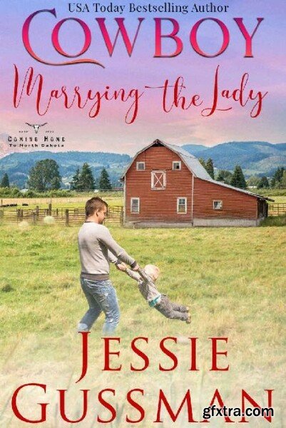 Cowboy Marrying the Lady Comin - Jessie Gussman