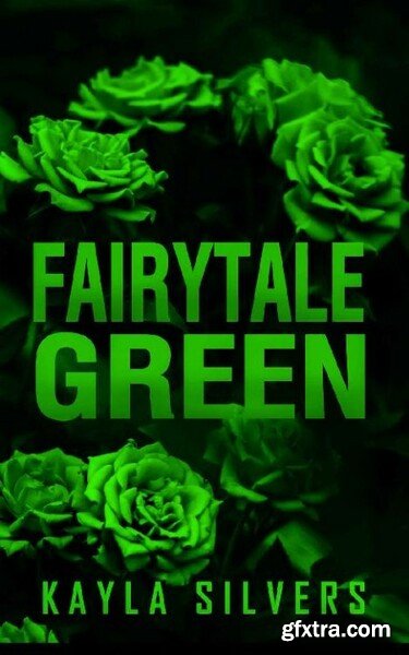 Fairytale Green - Kayla Silvers