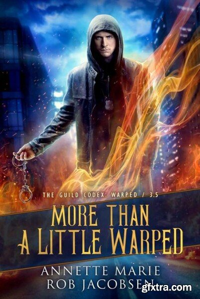 More Than A Little Warped (The - Annette Marie