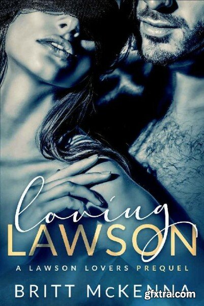 Loving Lawson  An Enemies-to-Lo - Britt McKenna