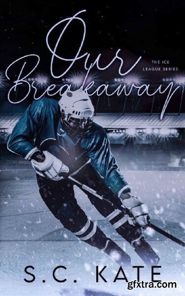 Our Breakaway The Ice League S - S C  Kate