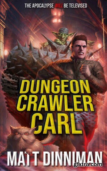 Dungeon Crawler Carl by Matt Dinniman