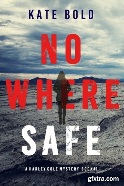 Nowhere Safe by Kate Bold