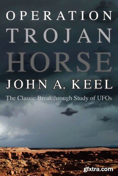 Operation Trojan Horse by John A  Keel