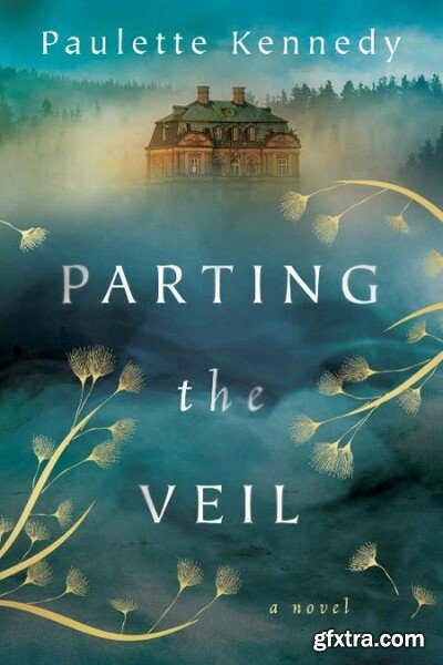 Parting the Veil by Paulette Kennedy