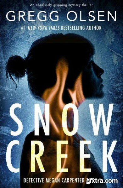 Snow Creek by Gregg Olsen