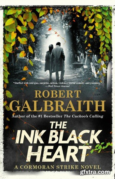 The Ink Black Heart by Robert Galbraith, J  K  Rowling